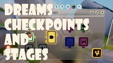 Dreams PS4 - Checkpoints and Resetting Stages Logic Tutorial