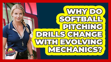Why Do Softball Pitching Drills Change With Evolving Mechanics? - Softball Basics and Beyond