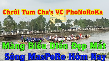 Màng Thử Tốc Độ Ghe Chrôi Tum Chas & PhoNoRoKa Quá Hấp Dẫn Sông MasPeRo Hôm Nay 2022 | Chợ Miền Tây