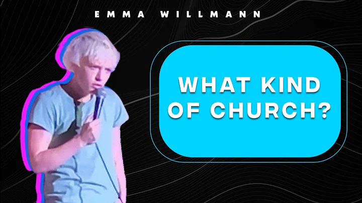 What Kind of Church? | Emma Willmann Stand Up