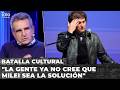 "La gente ya no cree que Milei sea la solución" | Agustín Rossi en Batalla Cultural