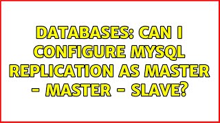 Databases: Can I configure MySQL Replication as Master - Master - Slave?