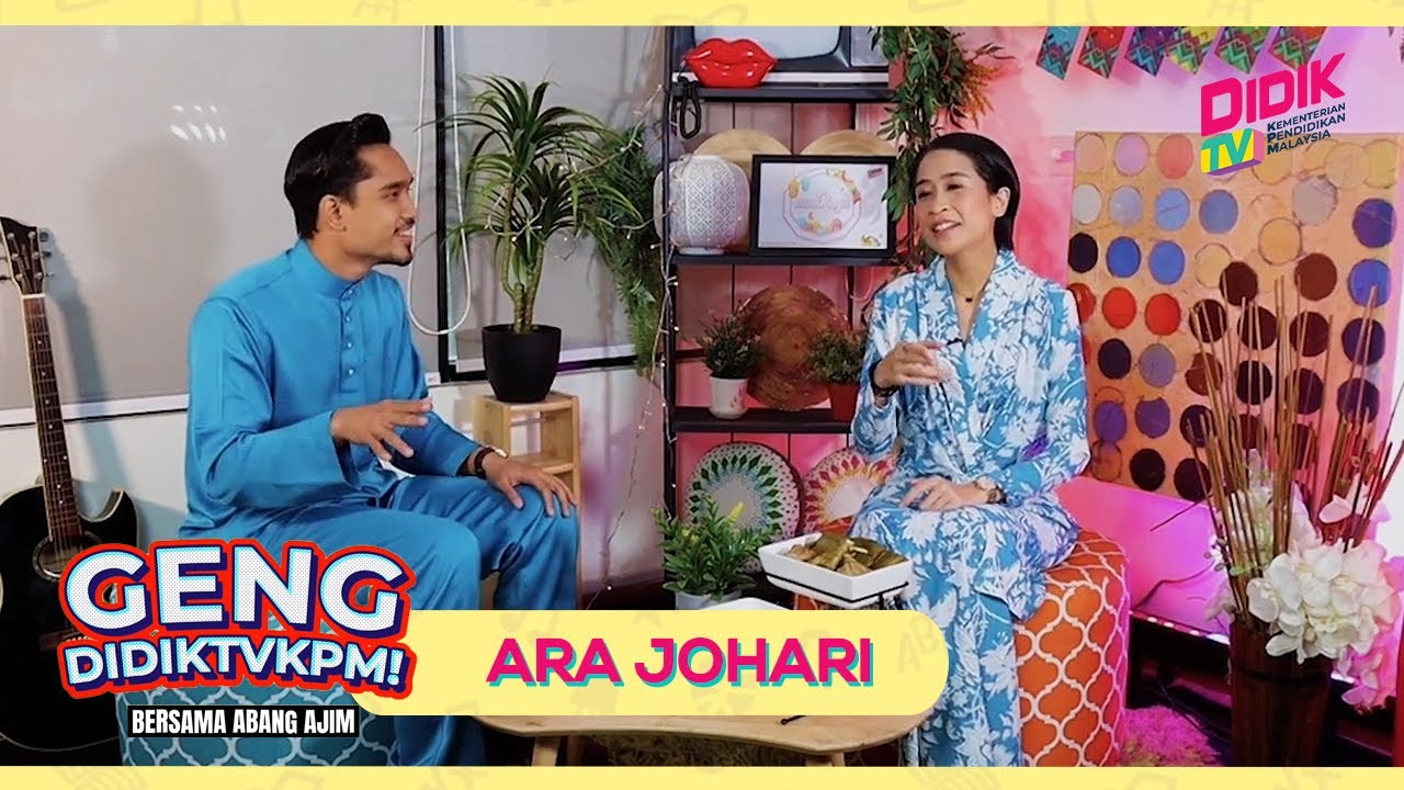 Geng DIDIKTV - Ara Johari | Episod 13