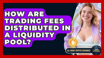 How Are Trading Fees Distributed in a Liquidity Pool? - All About Crypto Exchanges