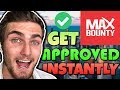 How To Get Accepted Into MaxBounty (FAST & Guaranteed Method 2022 - No Experience Needed)