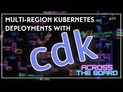 Kubernetes Multi-Region with CDK