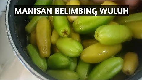 manisan belimbing wuluh tanpa kapur sirih