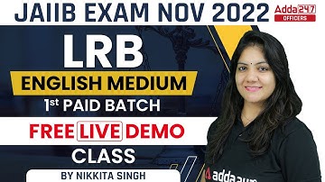 JAIIB Exam Nov 2022 | LRB English Medium | 1st Paid Batch Free Demo Class By NIKKITA SINGH