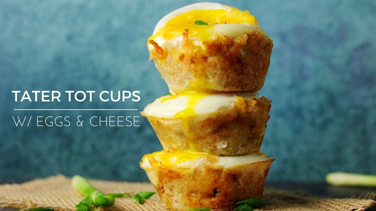 Tater Tot Cups with Eggs and Cheese YouTube