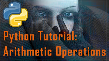 Python Tutorial: Arithmetic Operations