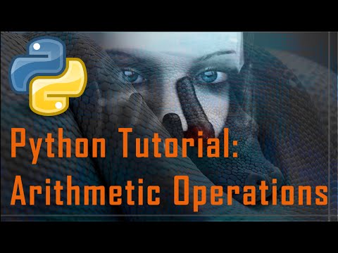 Python Tutorial: Arithmetic Operations