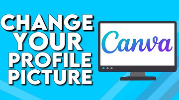 How To Change Your Account Profile Picture on Canva PC