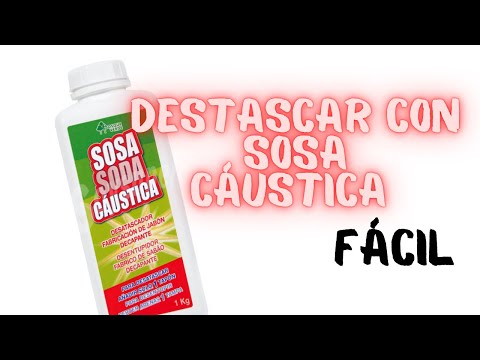 DESATASCAR CON SOSA CÁUSTICA 