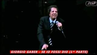 GIORGIO GABER - IO SE FOSSI DIO 1/2 (LIVE 1991)