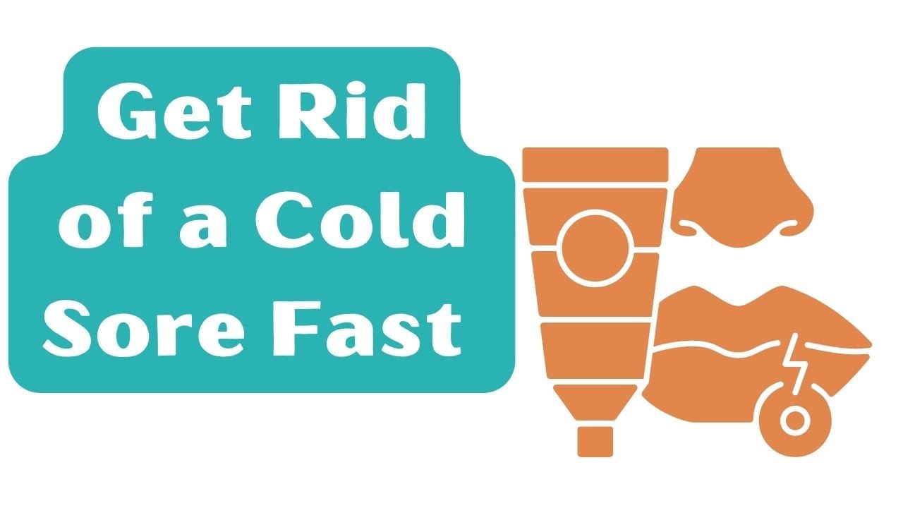 get-rid-of-a-cold-sore-fast-youtube