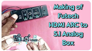 Making of Futech HDMI ARC to 5.1 Analog Box in Telugu