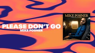 Mike Posner - Please Don't Go