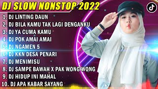 DJ SLOW 2022 NONSTOP - DJ LINTING DAUN X DJ BILA KAMU TAK LAGI DENGANKU FULL ALBUM