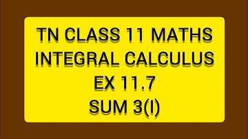 TN CLASS 11 MATHS INTEGERAL CALCULUS EX  11.7 SUM 3(I)