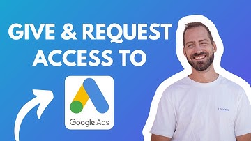 How To GIVE or REQUEST Access to Google Ad Accounts in 2025