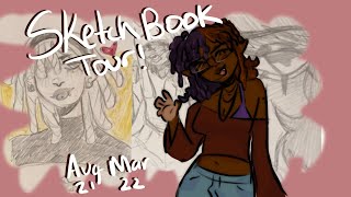 Sketchbook Tour!! #19 || aug 21’mar 22’