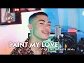 Paint My Love by MLTR | Cover by Nonoy Peña