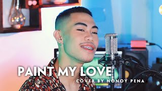 Video thumbnail of "Paint My Love - Michael Learns To Rock (Cover by Nonoy Peña)"