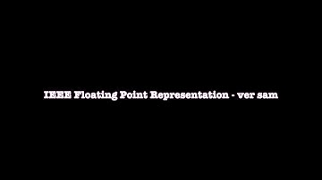 IEEE 754 Floating Point Representation   Ver Sam