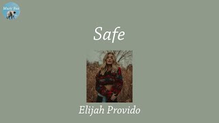Safe - Elijah Provido (Lyric Video)