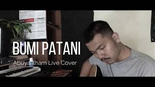 Miniatura de "Bumi Ku Patani - Abuya Ilham (Live)"