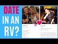 RV & DATING? CAN YOU DATE WHILE RV LIVING FULL TIME?