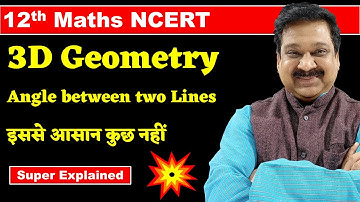 #5 Angle between two Lines, 12th Maths NCERT Chapter 11 Three Dimensional Geometry, 3D Geometry