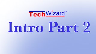 TechWizard Introduction Part 2