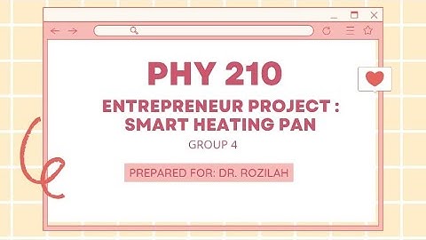 SMART HEATING PAN | PHY210 VIDEO PRESENTATION | RAS1202A