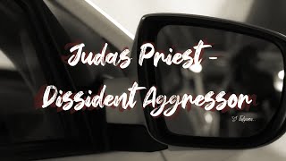 Judas Priest -  Dissident Aggressor