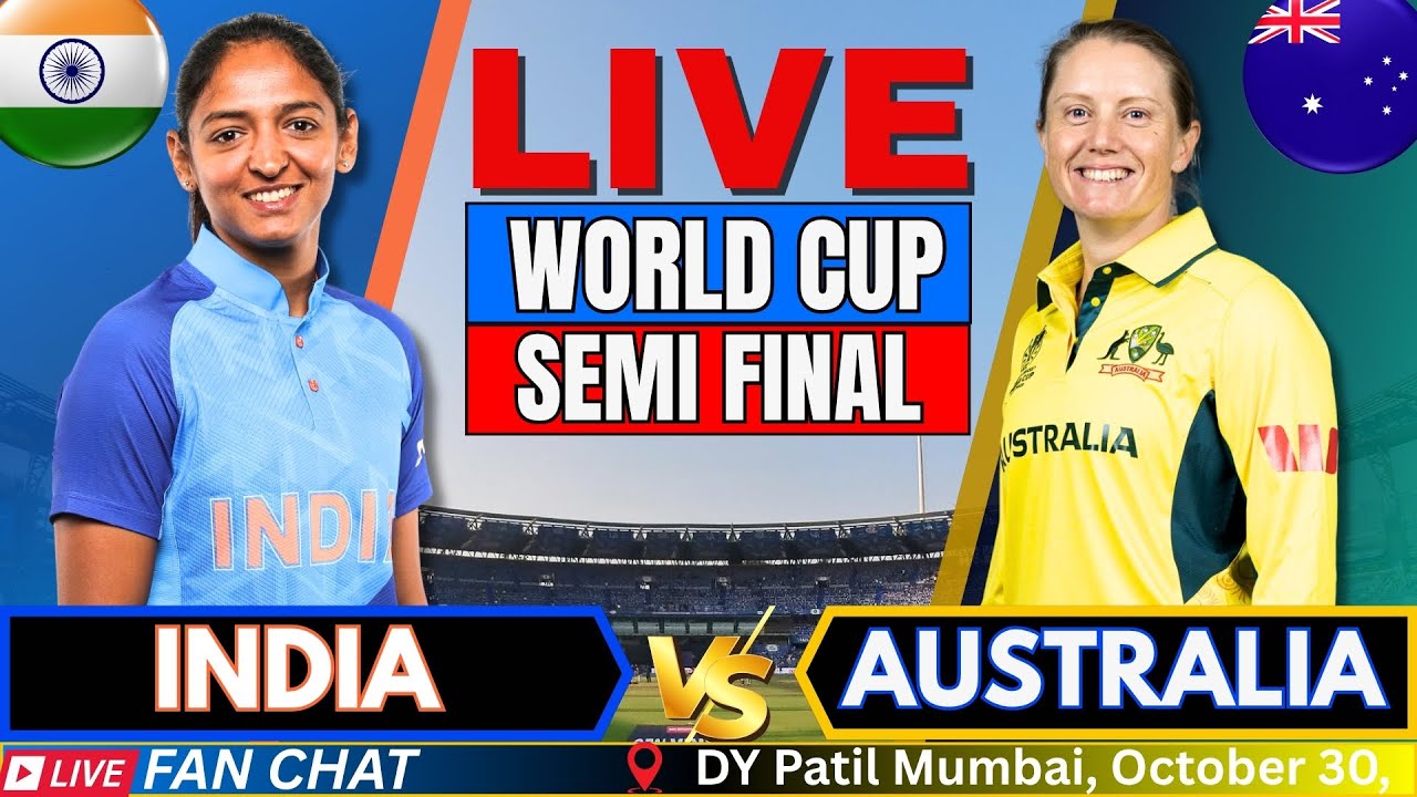 🔴 IND-W vs AUS-W, Semi Final | Women’s World Cup | INDIA W vs AUSTRALIA W, Live Match Today