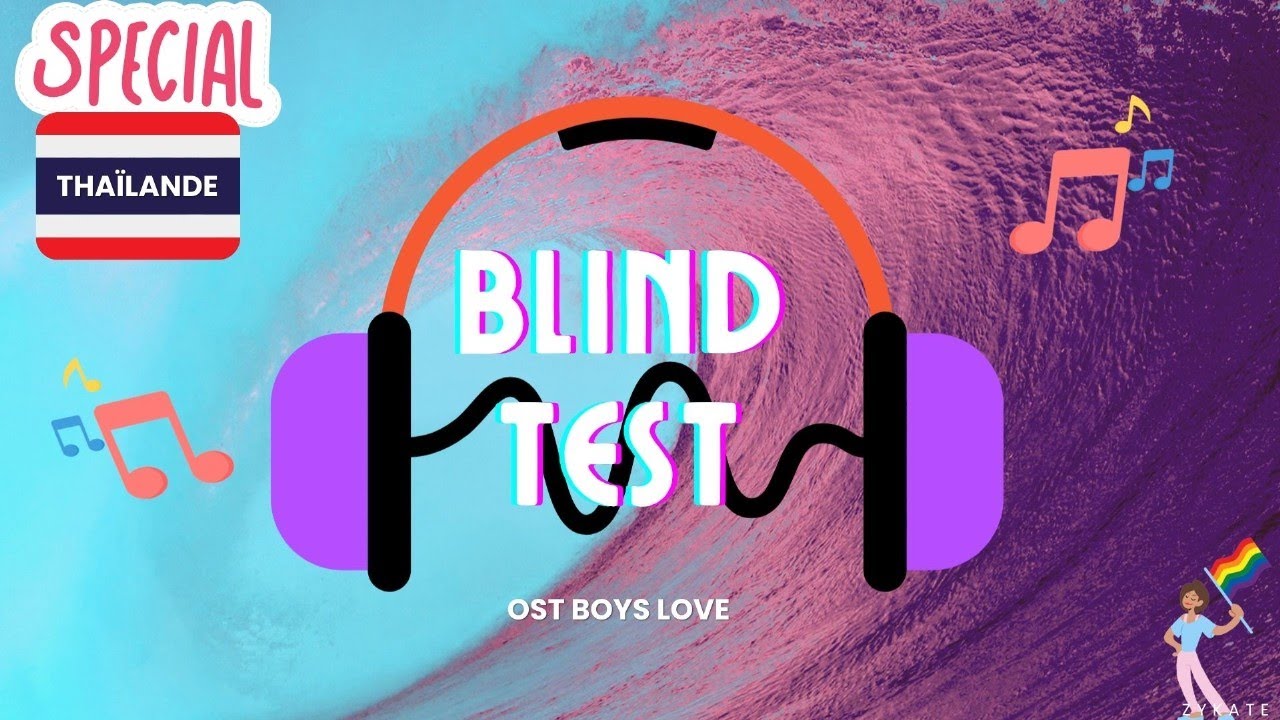 Blind Test Ost BL - 🎶🏳‍🌈 -  Zykate