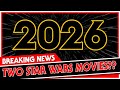 TWO Star Wars Movies Coming in 2026??