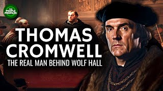 Thomas Cromwell - The Real Man Behind Wolf Hall