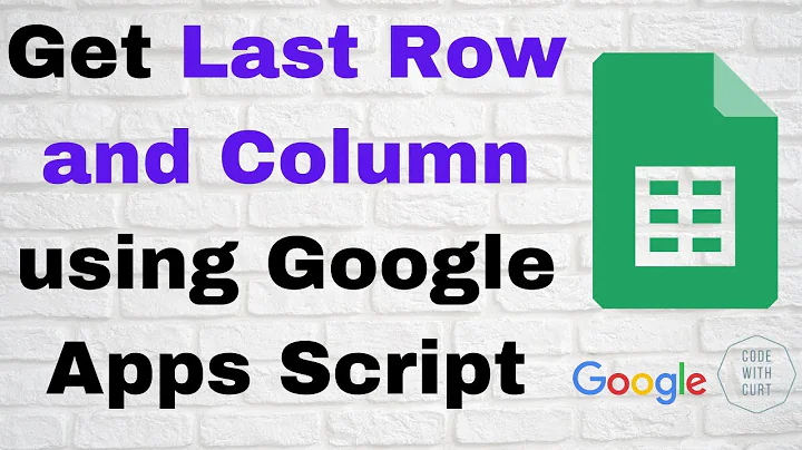 How to Get Last Row and Column Using Google Apps Script