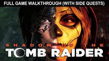 SHADOW OF THE TOMB RAIDER FULL GAME Walkthrough NO Commentary GAMEPLAY "Longplay Marathon Edition"