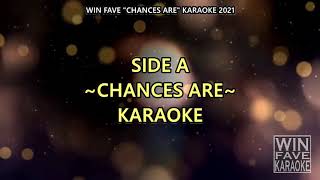 Chances Are Karaoke by Side A