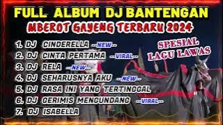 DJ BANTENGAN VIRAL FULL ALBUM TERBARU | DJ CINDERELLA FULL MBEROT 2024