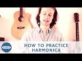 The Best Way To Practice Harmonica