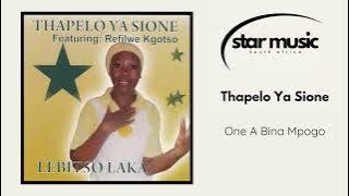 Thapelo Ya Sione - One A Bina Mpogo | Official Audio