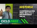 HISTORIA - Confederación peruano - boliviana[Ciclo FREE]
