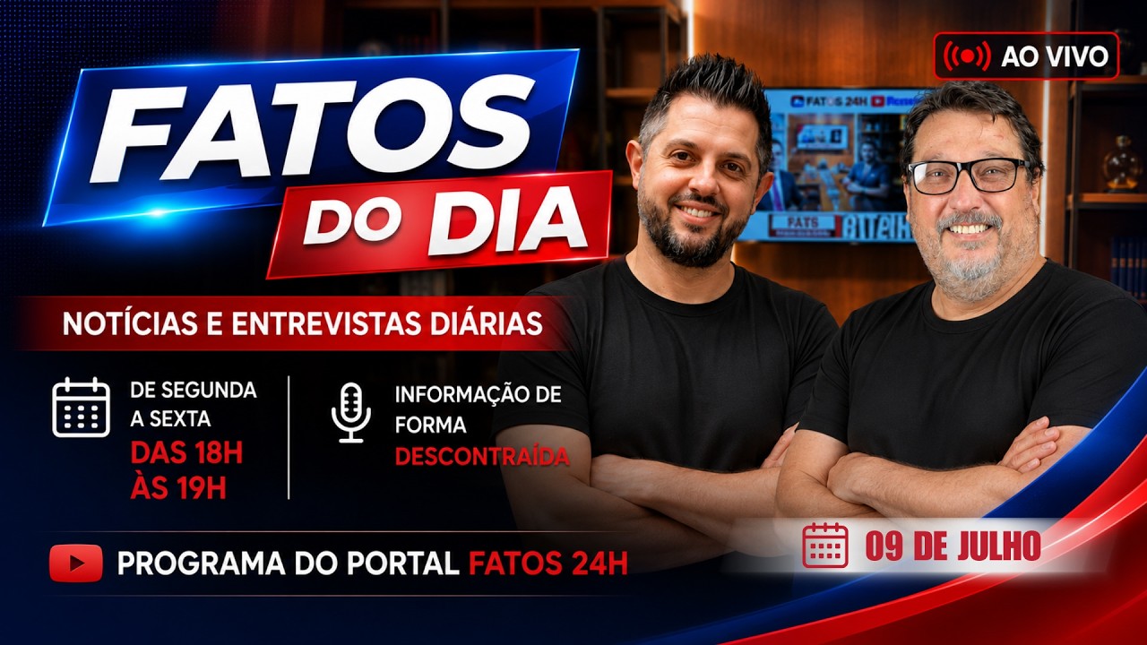 FATOS DO DIA - 09/07