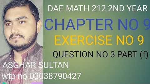 dae math 212 2nd year chapter no 9 exercise no 9 question no 3 part f
