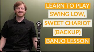 Swing Low, Sweet Chariot (Backup) | Beginner Bluegrass Banjo With Tab