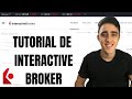 TUTORIAL de Interactive Broker⚠️Vender, comprar, depositar, retirar,aperturar cuenta con POCO DINERO